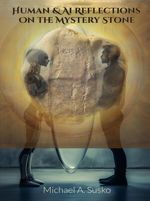 cover image of Human & AI Reflections on a Mystery Stone